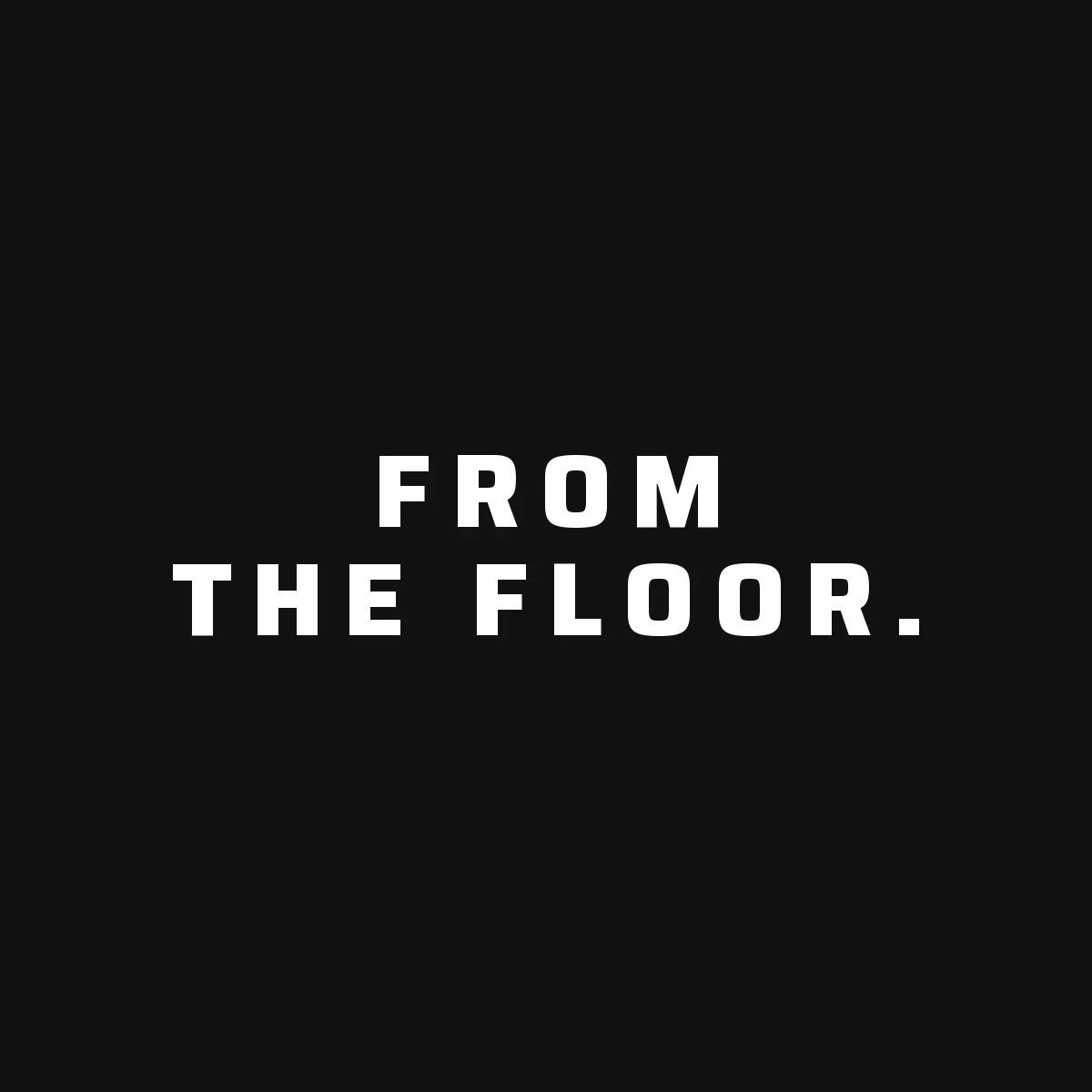 Kilo Delta Words of Wisdom: From the floor.